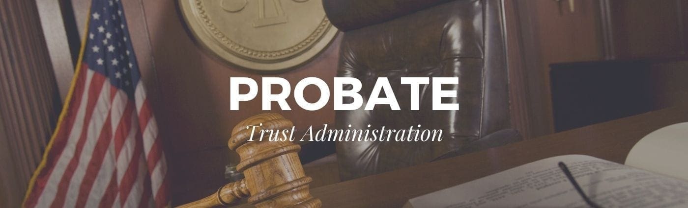 Probate and Trust Administration