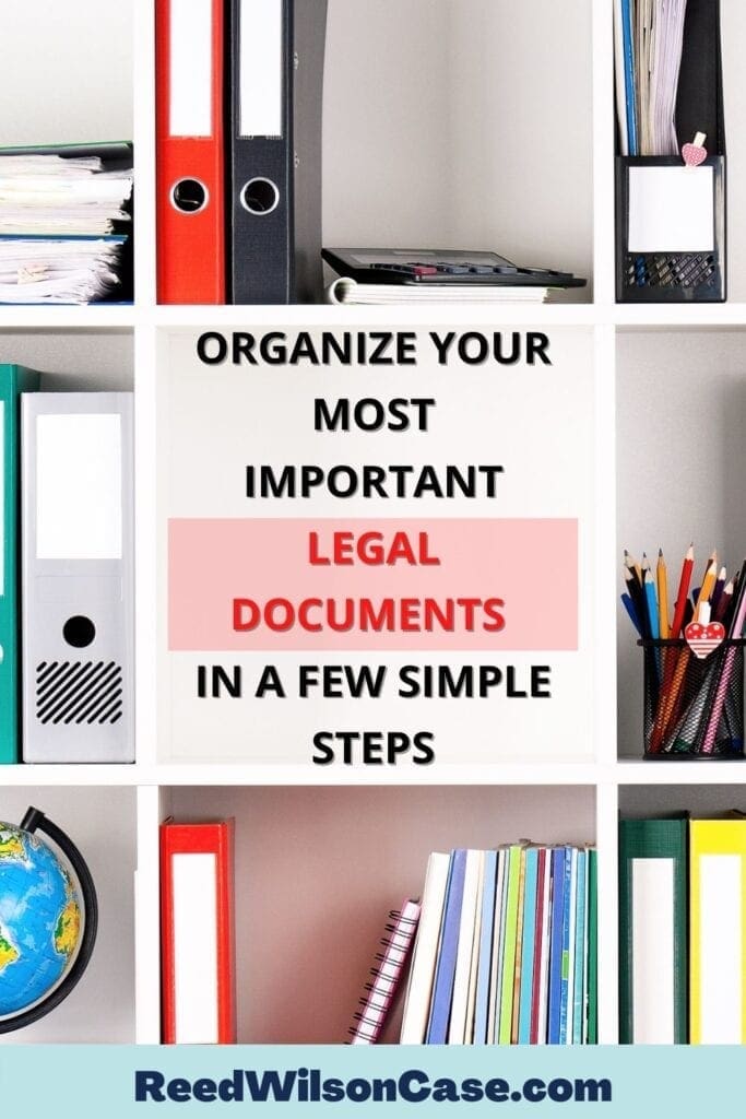 organize your most important legal documents in a few simple steps