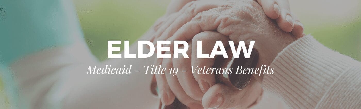 Elder law firm handling medicaid, title, 19 and veterans benefits