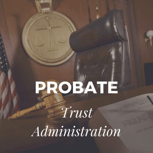 Probate and trust administration