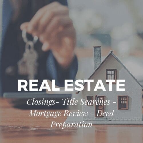 real estate closings, title searches, mortgage review, deed preparation