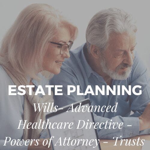 estate planning - wills, advanced healthcare directive, powers of attorney, trusts